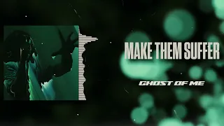 Make Them Suffer - Ghost Of Me (LYRICS VIDEO)