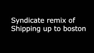 *Syndicates version* Shipping up to Boston - DropKick Murphys