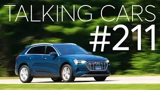 2019 Audi E-Tron First Impressions; Lee Iacocca Automotive Career Highlights | Talking Cars #211