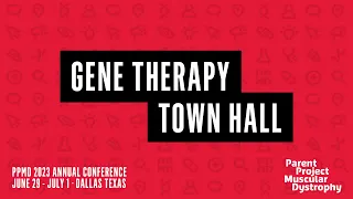 Gene Therapy Town Hall -- PPMD 2023 Annual Conference