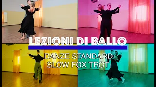 LEZIONI DI BALLO - Danze Standard - Slow Fox Trot