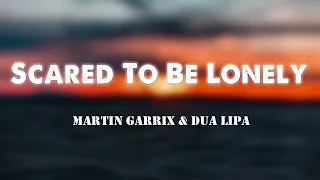 Scared To Be Lonely - Martin Garrix & Dua Lipa (Lyrics/Vietsub)