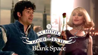 Blank Space - Sophie and Tedros - The School for Good and Evil