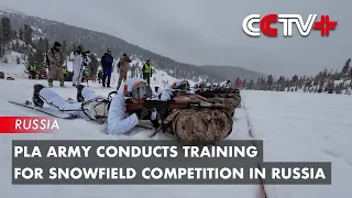 PLA Army Conducts Training for Snowfield Competition in Russia