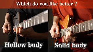 Which do you like better?  (HollowBody VS Solid Body)