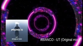 #BIANCO - UT (Free Download)