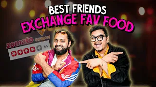 Best Friends Exchange Fav. Food Orders | Ok Tested