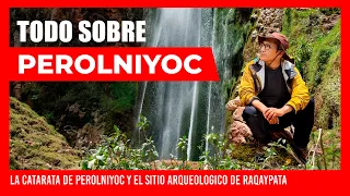 ✅ ALL ABOUT PEROLNIYOC 🥇 | PEROLNIYOC WATERFALL | ARCHAEOLOGICAL SITE OF RAQAYPATA | CUSCO - PERU