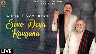 Sone Deya Kangana (Live) | Wadali Brothers | Sauda Ikko Jeha