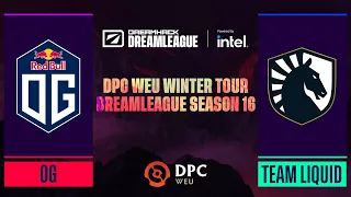 Dota2 - OG vs. Team Liquid - Game 1 - DPC WEU Winter Tour - DreamLeague Season 16