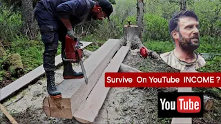 ROUND Trees to SQUARE Timbers /  Is Wilderness Living on a YouTube Income Possible ?