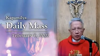 February 6, 2023 | To Serve Is Our Source Of Joy And Freedom | Kapamilya Daily Mass