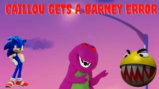 CAILLOU GETS A BARNEY ERROR!