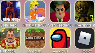 Prank Master 3D,Roblox,Among Us,Minecraft,Dark Riddle,Siren Head Craft,Scary Teacher 3D,FNaF 3