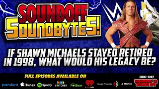 If Shawn Michaels Stayed Retired In 1998, What Would His LEGACY Be? (And Other Mailbag Q&A)