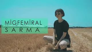 Miğfemiral - Sarma (Official Music Video)