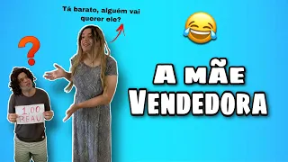 A mãe vendedora