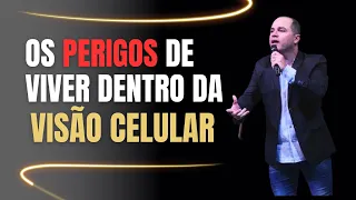 Os Perigos de viver dentro da Visão Celular