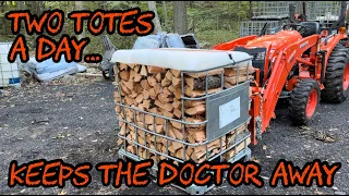 #280 Two Totes of Firewood a Day Keeps the Doctor Away!