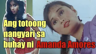 Ang totoong nangyari sa buhay ni Amanda Amores