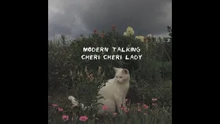 Modern Talking - cheri cheri lady [sped up]