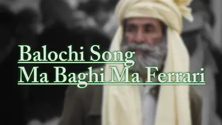 Balochi Ma Baghi Ma Ferrari song #Balochi song 🎵♥