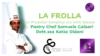 Come lavorare e gestire la Pasta Frolla con Samuele Calzari e Katia Oldani