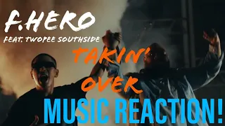 THIS IS MY FIRST & IT’S 🔥 F.Hero Takin’ Over Feat. Twopee Southside Music Reaction🔥