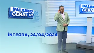 Assista na íntegra o Balanço Geral  24/04/2024