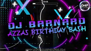 Dj Barnard - Azzas Birthday Bash - DHR