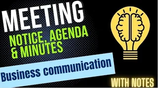 Meeting in business communication | Meeting & types of meeting | Notice agenda & minutes of meeting