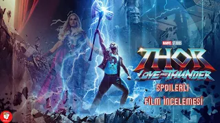 THOR Love And Thunder | Spoilerlı İnceleme Neden beğenmedik? (After Credit Sahneleri)