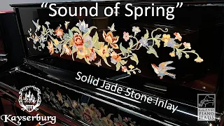 Kayserburg KA6TX Artist Series Upright - Genuine Jade Stone Inlay - "Sound of Spring"