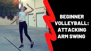 How to Attack a Volleyball for Beginners: The Arm Swing