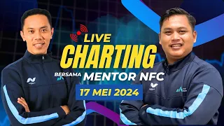 LIVE CHARTING BERSAMA MENTOR NFC | 17 MEI 2024 | FOREX, CRYPTO, GOLD