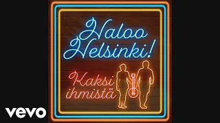 Haloo Helsinki! - Kaksi ihmistä (Audio)