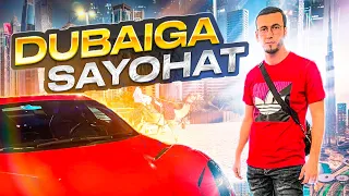 DUBAIGA SAYOHAT QILDIK 6KUNGA 510$ JUDA ARZON