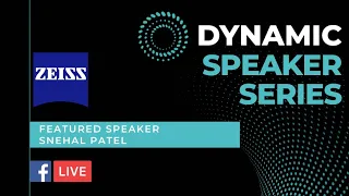 ZEISS #LearnFromHome - Dynamic Speaker Series