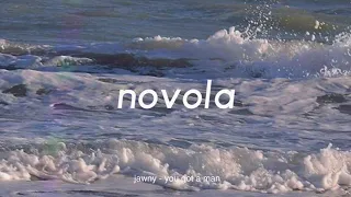 jawny - you got a man { SLOWED } | novola