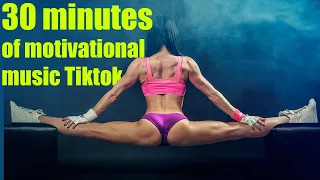 30-Minutes TikTok Motivational Music Mix for Fitness and Gym 🔥
