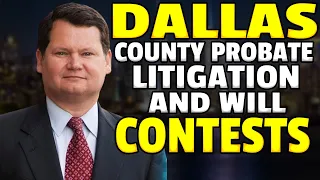 Dallas County Probate Litigation and Will Contests.  Lawyer J. Michael Young  (214) 382-2067