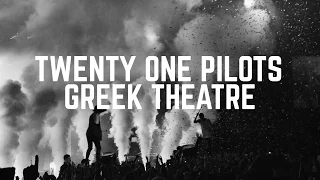 Twenty One Pilots, Greek Theatre