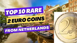 TOP 10 Rare 2 Euro Coins from NETHERLANDS