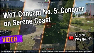 🧨  WoT Concept No. 5: Conquer on Serene Coast #worldoftanks #wot #nocommentary