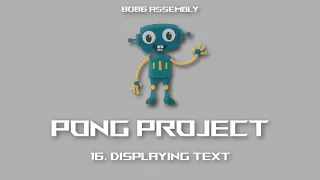 [MASM] 8086 Assembly - Pong -  16 Displaying Text