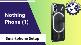 Nothing Phone (1) Smartphone Setup