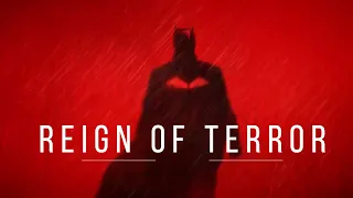Reign of Terror (The Batman Epic Inspired Theme)