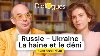 Russie - Ukraine : la haine et le déni - Dialogue avec Anne Nivat