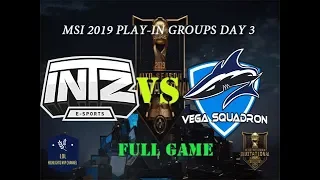 ITZ vs VEG FULL GAME | MSI 2019 Play-In Group B Day 3 | INTZ e-Sports Club vs. Vega Squadron