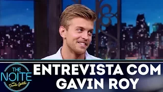 Entrevista com Gavin Roy | The Noite (08/12/17)